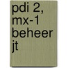 PDI 2, MX-1 beheer JT by R. Onrust