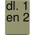 dl. 1 en 2