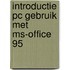 Introductie PC gebruik met MS-Office 95