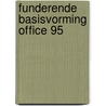 Funderende basisvorming Office 95 door W.F.J. Geers