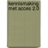 Kennismaking met Acces 2.0 by A.H. Wesdorp