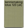 Kennismaking Lotus 123 (UK) door A.H. Wesdorp