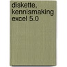 Diskette, kennismaking Excel 5.0 door Onbekend