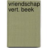 Vriendschap vert. beek by Cicero