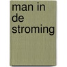 Man in de stroming door Lenz