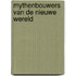 Mythenbouwers van de Nieuwe Wereld