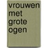 Vrouwen met grote ogen
