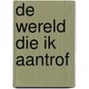 De wereld die ik aantrof door B. Duffy
