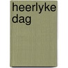 Heerlyke dag door June Flaum Singer