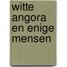Witte angora en enige mensen door Wit