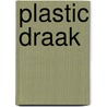 Plastic draak door Orlando Hamilton
