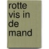 Rotte vis in de mand