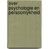 Over psychologie en persoonlykheid