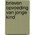 Brieven opvoeding van jonge kind