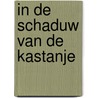 In de schaduw van de kastanje door Roland