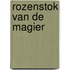 Rozenstok van de magier