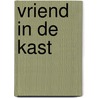 Vriend in de kast by Kesten
