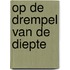 Op de drempel van de diepte