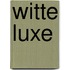 Witte luxe
