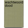 Wachtwoord dood by Dayan