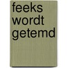 Feeks wordt getemd by William Shakespeare