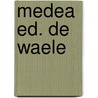 Medea ed. de waele by Euripides