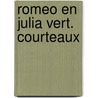 Romeo en julia vert. courteaux by William Shakespeare