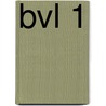 BVL 1 by P. Dilien