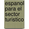Espanol para el sector turistico door M. van der Linden