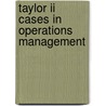 Taylor II cases in operations management door M. Quartier