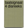 TAALSIGNAAL 4 DIAREEKS door Van Hul