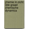 Chemie in-zicht 3de graad chemische dynamica by Johan Put