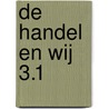 De handel en wij 3.1 door M. Snoeck
