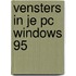 Vensters in je pc Windows 95