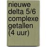 Nieuwe delta 5/6 complexe getallen (4 uur) by Unknown