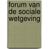 Forum van de sociale wetgeving by Eyck