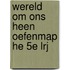 Wereld om ons heen oefenmap he 5e lrj