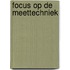 Focus op de meettechniek