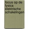 Focus op de fysica elektrische schakelingen door Onbekend