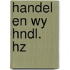 Handel en wy hndl. hz door Snoeck