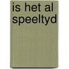 Is het al speeltyd door Vanloo