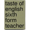 Taste of english sixth form teacher door Vanachter