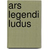 Ars legendi ludus by Lennaers