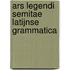 Ars legendi semitae latijnse grammatica