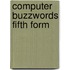 Computer buzzwords fifth form
