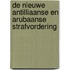 De nieuwe Antilliaanse en Arubaanse strafvordering