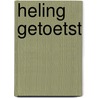 Heling getoetst by C.D. Schaap