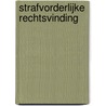Strafvorderlijke rechtsvinding door K. Rozemond