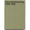 Inkomstenbelasting 1998-1999 by L.W. Sillevis