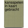 Kansspelen in kaart gebracht by H. Moerland